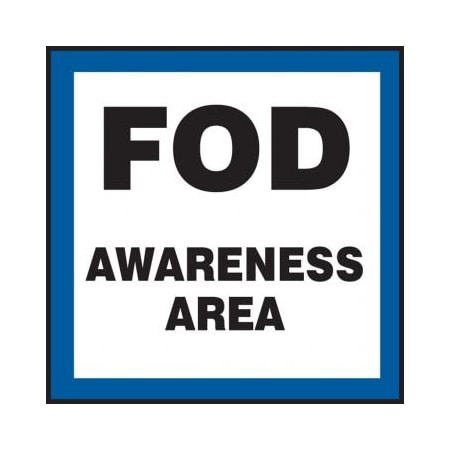 Safety Sign FOD AWARENESS AREA 12 In X MQTL524XL